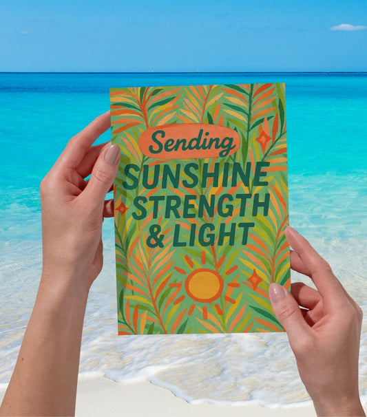 Sending Sunshine, Strength, & Light - Get Well Card - by Angelika Gale